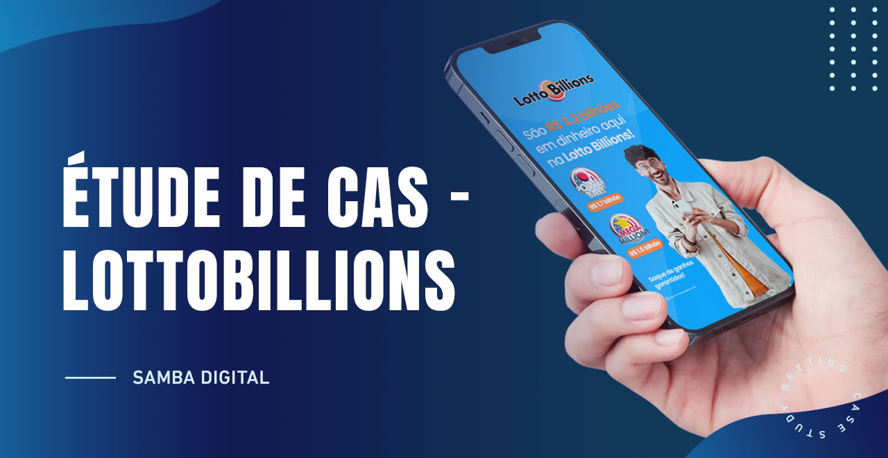ÉTUDE DE CAS – LOTTOBILLIONS