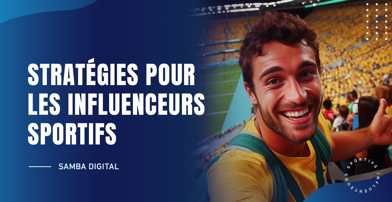 STRATÉGIES POUR LES INFLUENCEURS SPORTIFS