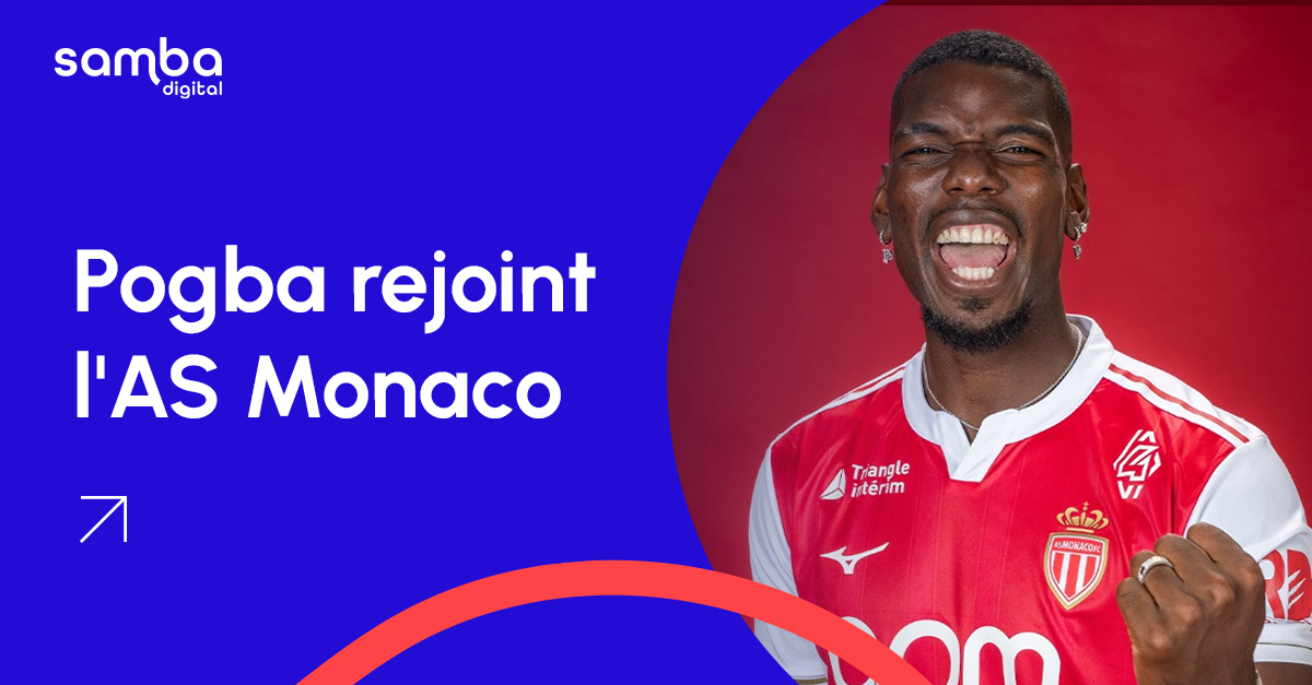 Paul Pogba à Monaco : un levier d’engagement et de valorisation inédit pour l’AS Monaco